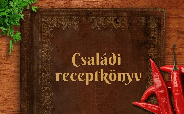 Kedvenc családi recepteket várnak!